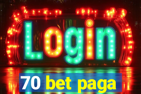 70 bet paga